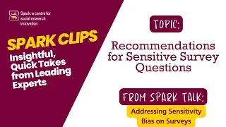 Recommendations for Designing Methods to Ask Sensitive Survey Questions - Spark Clips
