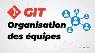 24- GIT et GITHUB DARIJA: Organisation des équipes autour de git