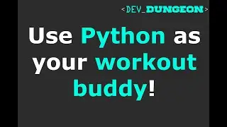 Make a Workout Buddy with Python | workout.py