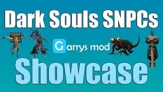 Dark Souls SNPCs Showcase (Garry's Mod)