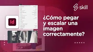 CÓMO PEGAR Y ESCALAR UNA IMAGEN CORRECTAMENTE EN INDESIGN