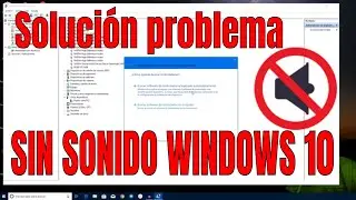 🔇Solución problema sonido Windows 10 tras actualizar- SOLUCIONADO-2018-100% Actualizado y Operativo