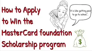 How to Apply to Win MasterCard Foundation Scholarship in 2021 - Fully funded