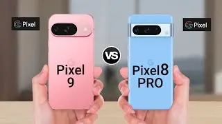 Google Pixel 9 vs Google Pixel 8 Pro