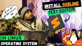 How to install Sublime Text Editor in Linux OS | Ubuntu & Mint | step by step explanation in Hindi🔥