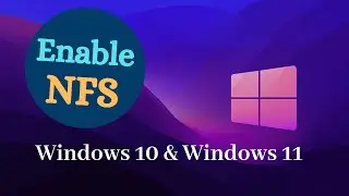 Enable NFS on Windows 10/11 || How to Activate Network File System (NFS) Protocol in Windows 10/11