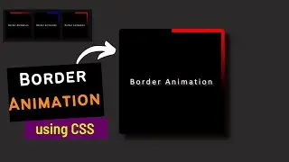 Awesome Border Animation using CSS  | CSS Border Animation