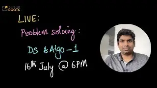 Live on 16th July: Problem Solving [ DS & A - Part 1]