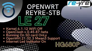 OpenWrt 21.02.3 LE 27 Kernel 6 HG680P Wifi Off | REYRE-STB