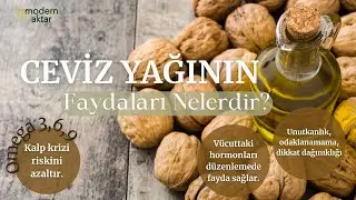 MODERN AKTAR CEVİZ YAĞI|FAYDALARI NELERDİR?
