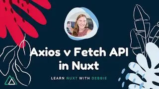 Axios v Fetch Api in Nuxt.js