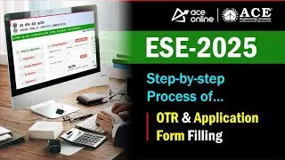 ESE-2025: Step by Step Process of OTR & Application Form Filling Complete Guide | ACE Online