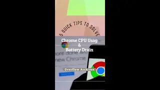 5 Qucik Tips To Solve Chrome CPU usage & Battery drain issue | Overflow Archives #shorts