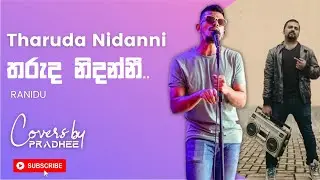 Tharuda Nidanni ( තරුද නිදන්නී  ) - Ranidu ( Cover ) - Pradhee