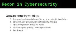 Recon in Cybersecurity #13 - A Primer on Reporting - Don't Sabotage Yourself