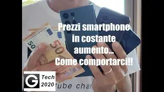 PREZZI DEGLI SMARTPHONE SEMPRE PIU' ALTI!! Le cause e come risparmiare.