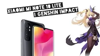 Que tan bien se puede jugar Genshin Impact en el Xiaomi Mi Note 10 Lite? | Prueba de rendimiento
