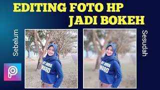 Cara Editing Foto Background Bokeh Pakai HP
