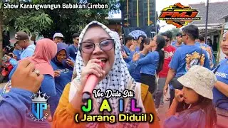 JAIL ( Jarang Diduil ) • Dede Siti • Putra Mekar Jaya • Show Karangwangun Babakan Cirebon