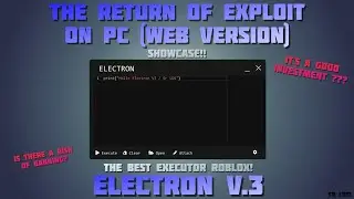 [Exploit🔥] Electron V3 - The Return of Exploit on WEB ROBLOX!! - BEST Executor! 🔥 Exploit 🔥 (2023)