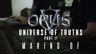 Universe Of Truths (Part II) - Making Of