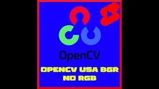 OpenCV no usa RGB, usa BGR  