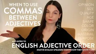 When Should You Use Commas Between Adjectives? What's Adjective Order? English Writing Tips w/Alisha