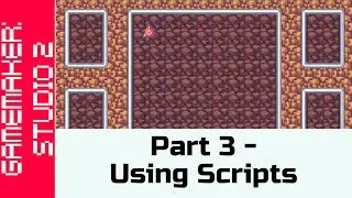 Part 03 - Using Scripts  - Make a Game Like Candy Crush in GameMaker: Studio 2