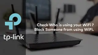 How to Block Someone From Using Your WIFI & Check Who All are Connected | TP-Link Router