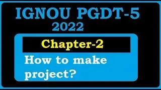 IGNOU PGDT-5 | Chapter-2 | 2022 Session |