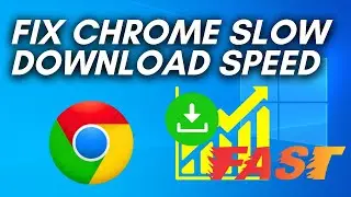 Fix Google Chrome Slow Download Speed (2024) | google chrome slow downloading