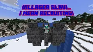 Survival Series: Episode 4: Villager slavi... I mean recruiting!