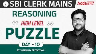 SBI Clerk Mains 2023-24 | High Level Puzzle  | Reasoning By Shubham Srivastava