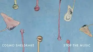 Cosmo Sheldrake - Stop The Music