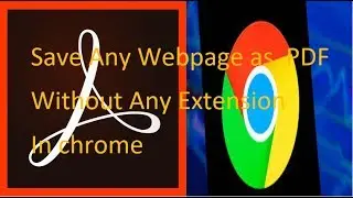 How to Save Webpage as PDF Completely Without any Extension in Chrome