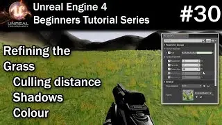 #30 Using the Foliage Tool Settings to Improve the Grass | Unreal Engine 4 Tutorial UE4