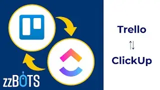 How to 2 Way Sync Trello cards over to ClickUp tasks | zzBots