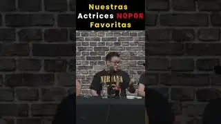 Nuestras Actrices N0P0R favoritas