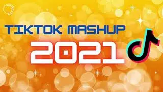 #4 Tik Tok Mashup 2021 (not clean) (TikTok Hits 2021)