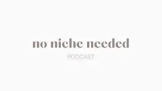 no niche needed podcast TRAILER