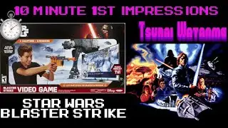 10 Minute 1st Impressions : Star Wars Blaster Strike
