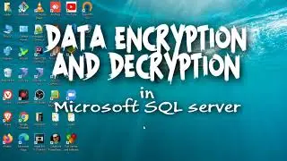 DATA ENCRYPTION AND DECRYPTION in Microsoft SQL server 