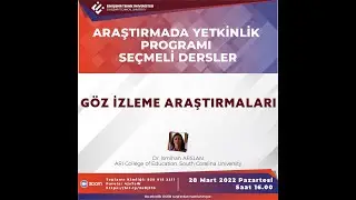 Göz İzleme Araştırmaları - Dr. Öğretim Üyesi İsmahan ARSLAN - ARI