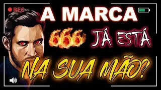 A MARCA DA BESTA JÁ ESTÁ NA SUAS MÃOS? SERÁ ESTA MARCA UM SISTEMA DE CONTROLE GLOBAL OU UM NÚMERO?