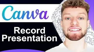 How To Record Presentation in Canva (Step By Step)