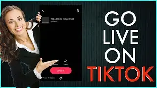 How To Go Live On Tiktok? Enable Live Option On TikTok