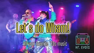 Freedom (WHAM!) cover by Hr. Eydís (Mr. 80s)