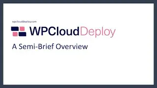 An Overview Of The WPCloudDeploy Plugin (Jan 2021)