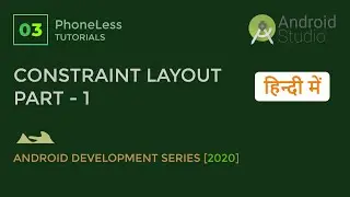 Constraint Layout In Hindi Part - 1 | Android Studio Tutorial For Beginners In Hindi 2020