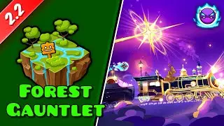 "Forest Gauntlet" All Levels 100% Complete (All Coins) – Geometry Dash 2.2